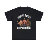 Thumbnail for Keep Drinking T-shirt